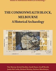 The Commonwealth Block, Melbourne: A Historical Archaeology